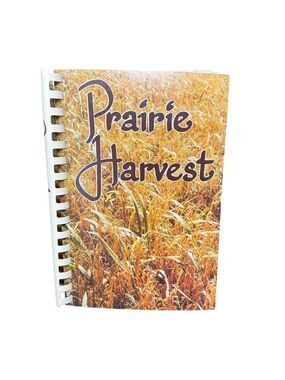 Prairie Harvest 1981 St. Peters Episcopal Churchwomen Cookbook Spiral Bound